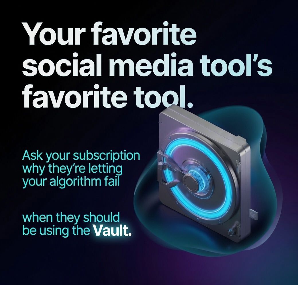 The Vault — your favorite social media tool's favorite tool